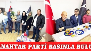ANAHTAR PARTİ BASINLA BULUŞTU