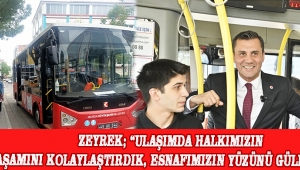 Zeyrek; “Ulaşımda Halkımızın Yaşamını Kolaylaştırdık, Esnafımızın Yüzünü Güldürdük!”