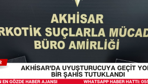 Akhisar'da Uyuşturucuya Geçit Yok: Bir Şahıs Tutuklandı