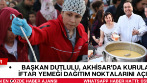 BAŞKAN DUTLULU, AKHİSAR’DA KURULACAK İFTAR YEMEĞİ DAĞITIM NOKTALARINI AÇIKLADI