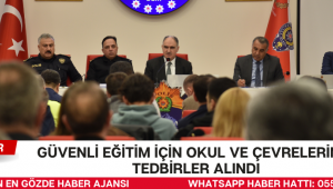 Güvenli Eğitim İçin Okul ve Çevrelerinde Tedbirler Alındı 