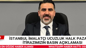İSTANBUL İMALATÇI UCUZLUK HALK PAZARINA İTİRAZIMIZIN BASIN AÇIKLAMASI