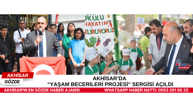 AKHİSAR’DA “YAŞAM BECERİLERİ PROJESİ” SERGİSİ AÇILDI