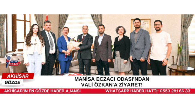 Manisa Eczacı Odası'ndan Vali Özkan'a Ziyaret! 