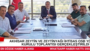 Akhisar Zeytin ve Zeytinyağı İhtisas OSB Yönetim Kurulu Toplantısı Gerçekleştirildi