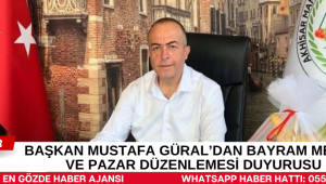 Başkan Mustafa Güral'dan Bayram Mesajı ve Pazar Düzenlemesi Duyurusu