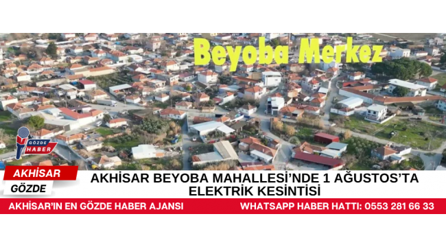 Akhisar Beyoba Mahallesi’nde 1 Ağustos’ta Elektrik Kesintisi