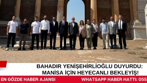 Bahadır Yenişehirlioğlu Duyurdu: Manisa İçin Heyecanlı Bekleyiş!