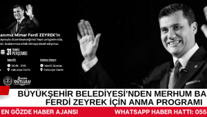 Büyükşehir Belediyesi’nden Merhum Başkan Ferdi Zeyrek için Anma Programı