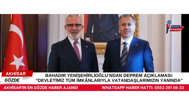 Bahadır Yenişehirlioğlu’ndan Deprem Açıklaması: “Devletimiz Tüm İmkânlarıyla Vatandaşlarımızın Yanında”