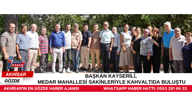 Başkan Kayserili, Medar Mahallesi Sakinleriyle Kahvaltıda Buluştu