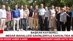 Başkan Kayserili, Medar Mahallesi Sakinleriyle Kahvaltıda Buluştu