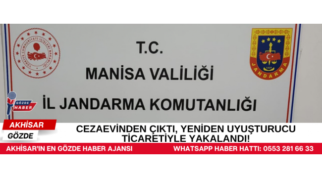 Cezaevinden Çıktı, Yeniden Uyuşturucu Ticaretiyle Yakalandı!