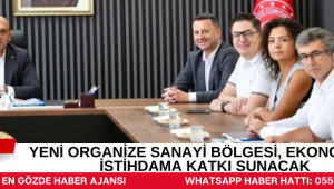 Yeni Organize Sanayi Bölgesi, Ekonomi ve İstihdama Katkı Sunacak