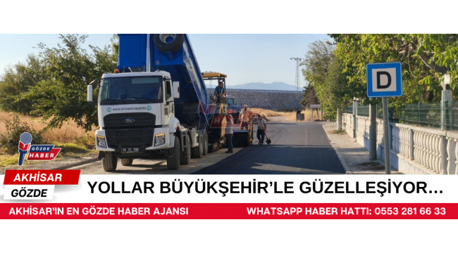 Yollar Büyükşehir’le Güzelleşiyor… 