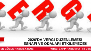 2026’da Vergi Düzenlemesi Esnafı ve Odaları Etkileyecek