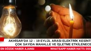 Akhisar’da 12 – 19 Eylül Arası Elektrik Kesintileri: Çok Sayıda Mahalle ve İşletme Etkilenecek