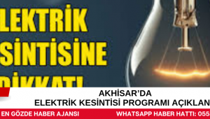 Akhisar’da Elektrik Kesintisi Programı Açıklandı