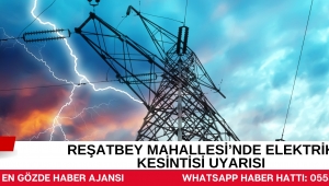 Akhisar’ın Reşatbey Mahallesi’nde Elektrik Kesintisi Uyarısı