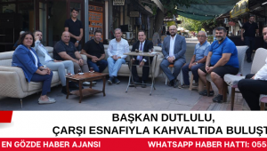 Başkan Dutlulu, Çarşı Esnafıyla Kahvaltıda Buluştu