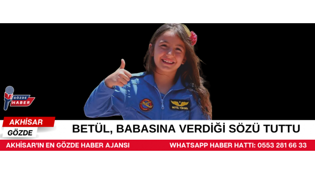 Betül, Babasına Verdiği Sözü Tuttu