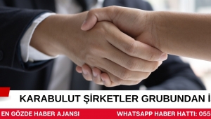 KARABULUT ŞİRKETLER GRUBUNDAN DUYURULUR