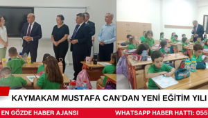 KAYMAKAM MUSTAFA CAN'DAN YENİ EĞİTİM YILI ZİYARETİ
