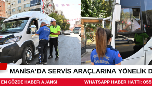Manisa’da Servis Araçlarına Yönelik Denetim