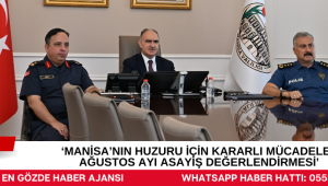 ‘Manisa’nın Huzuru İçin Kararlı Mücadele: Ağustos Ayı Asayiş Değerlendirmesi’