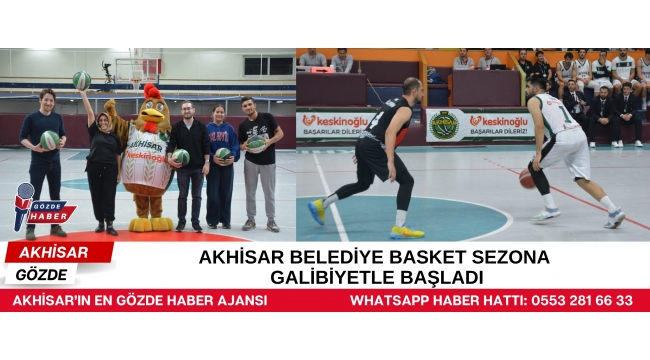 Akhisar Belediye Basket Sezona Galibiyetle Başladı