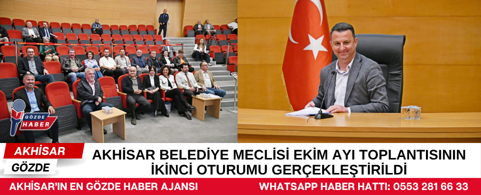 AKHİSAR BELEDİYE MECLİSİ EKİM AYI TOPLANTISININ İKİNCİ OTURUMU GERÇEKLEŞTİRİLDİ