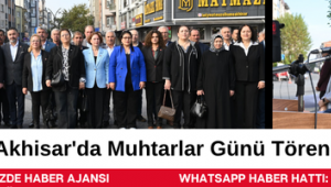Akhisar'da Muhtarlar Günü Törenle Kutlandı