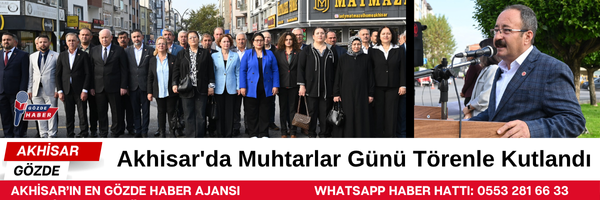 Akhisar'da Muhtarlar Günü Törenle Kutlandı