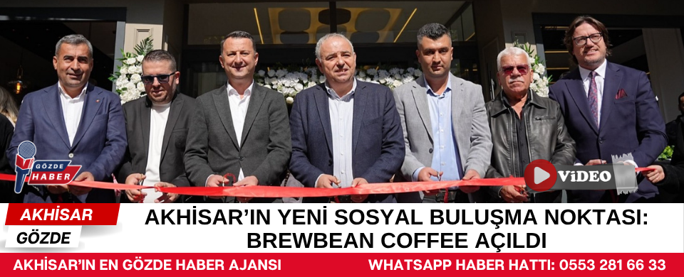Akhisar’ın Yeni Sosyal Buluşma Noktası: Brewbean Coffee Açıldı