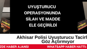 Akhisar Polisi Uyuşturucu Tacirlerine Göz Açtırmıyor