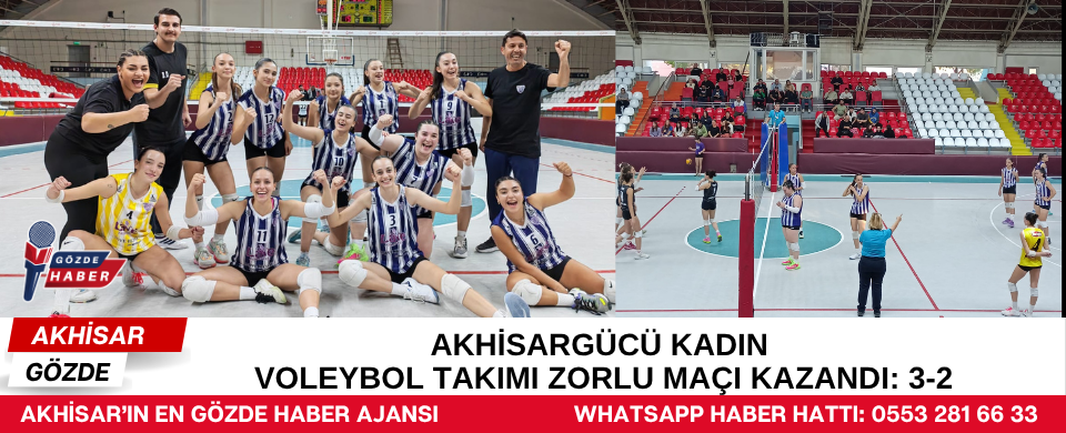 Akhisargücü Kadın Voleybol Takımı Zorlu Maçı Kazandı: 3-2