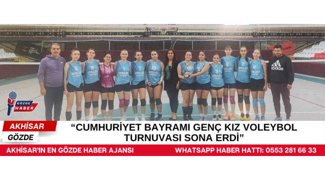 “Cumhuriyet Bayramı Genç Kız Voleybol Turnuvası Sona Erdi”