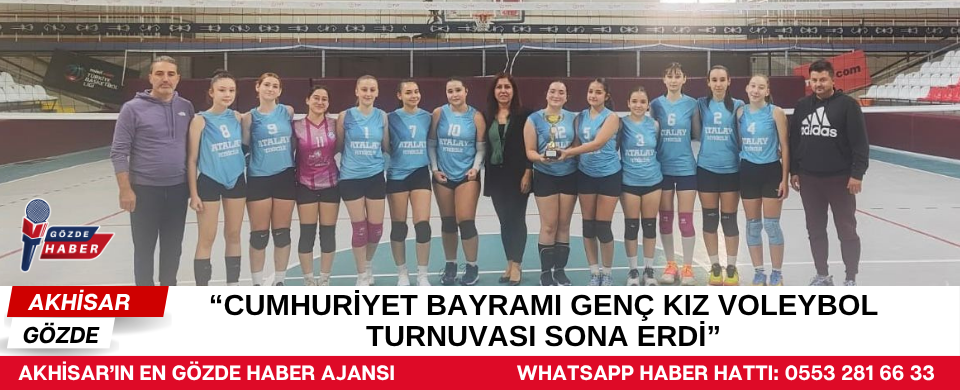 “Cumhuriyet Bayramı Genç Kız Voleybol Turnuvası Sona Erdi”