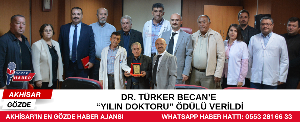 DR. TÜRKER BECAN’E “YILIN DOKTORU” ÖDÜLÜ VERİLDİ