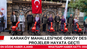 Karaköy Mahallesi’nde ORKÖY Destekli Projeler Hayata Geçti