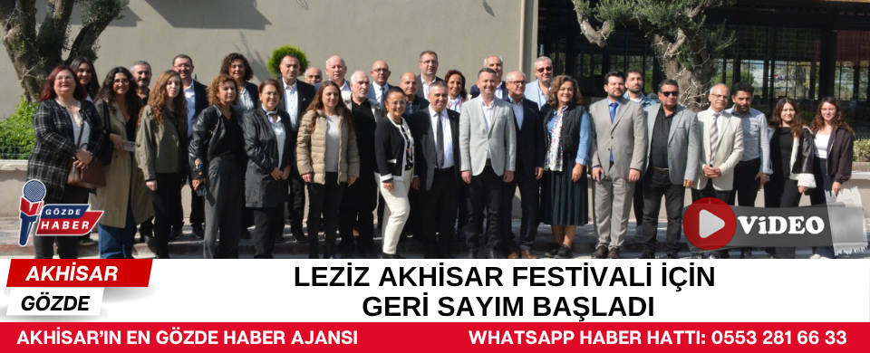 LEZİZ AKHİSAR FESTİVALİ İÇİN GERİ SAYIM BAŞLADI