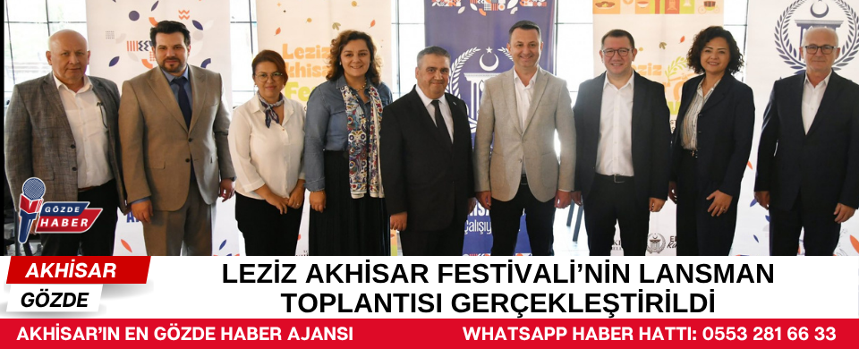 LEZİZ AKHİSAR FESTİVALİ’NİN LANSMAN TOPLANTISI GERÇEKLEŞTİRİLDİ
