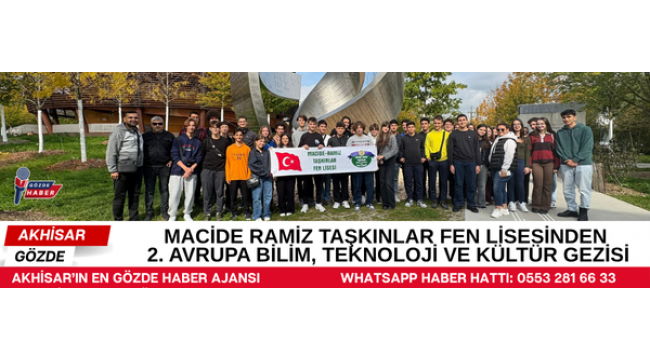 MACİDE RAMİZ TAŞKINLAR FEN LİSESİNDEN 2. AVRUPA BİLİM, TEKNOLOJİ VE KÜLTÜR GEZİSİ