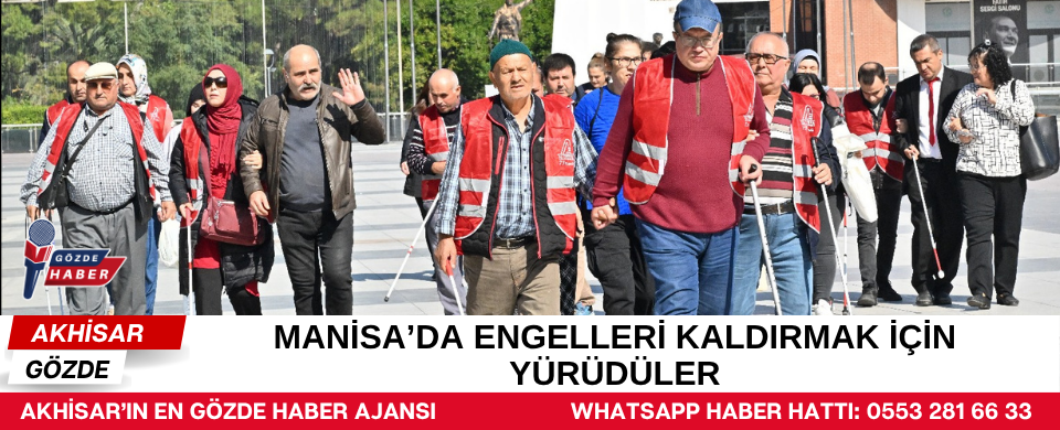 Manisa’da Engelleri Kaldırmak için Yürüdüler