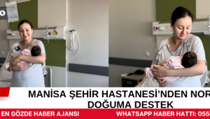 Manisa Şehir Hastanesi'nden Normal Doğuma Destek