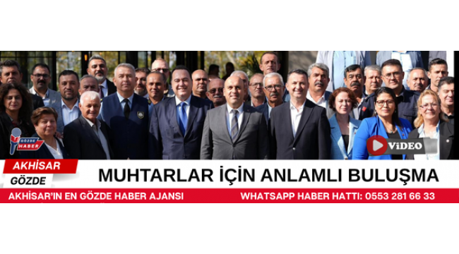 MUHTARLAR İÇİN ANLAMLI BULUŞMA