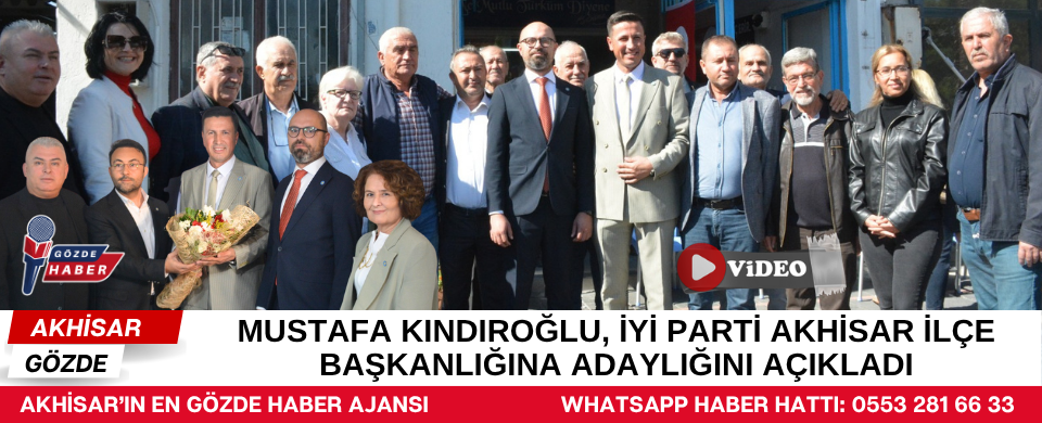 Mustafa Kındıroğlu, İYİ Parti Akhisar İlçe Başkanlığına Adaylığını Açıkladı