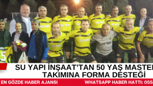 Su Yapı İnşaat’tan 50 Yaş Masterlar Takımına Forma Desteği