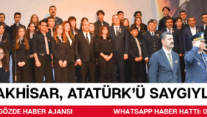 AKHİSAR, ATATÜRK’Ü SAYGIYLA ANDI