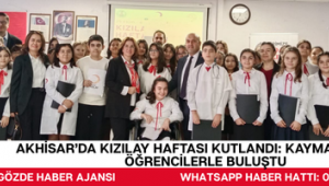 Akhisar’da Kızılay Haftası Kutlandı: Kaymakam Can Öğrencilerle Buluştu